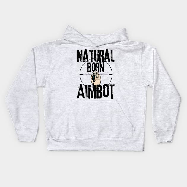 Natural Born Aimbot Kids Hoodie by AnAzArt